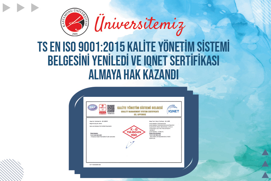 Kastamonu Üniversitesi, ISO 9001:2015 Belgesini Yeniledi ve IQNET Sertifikası Aldı