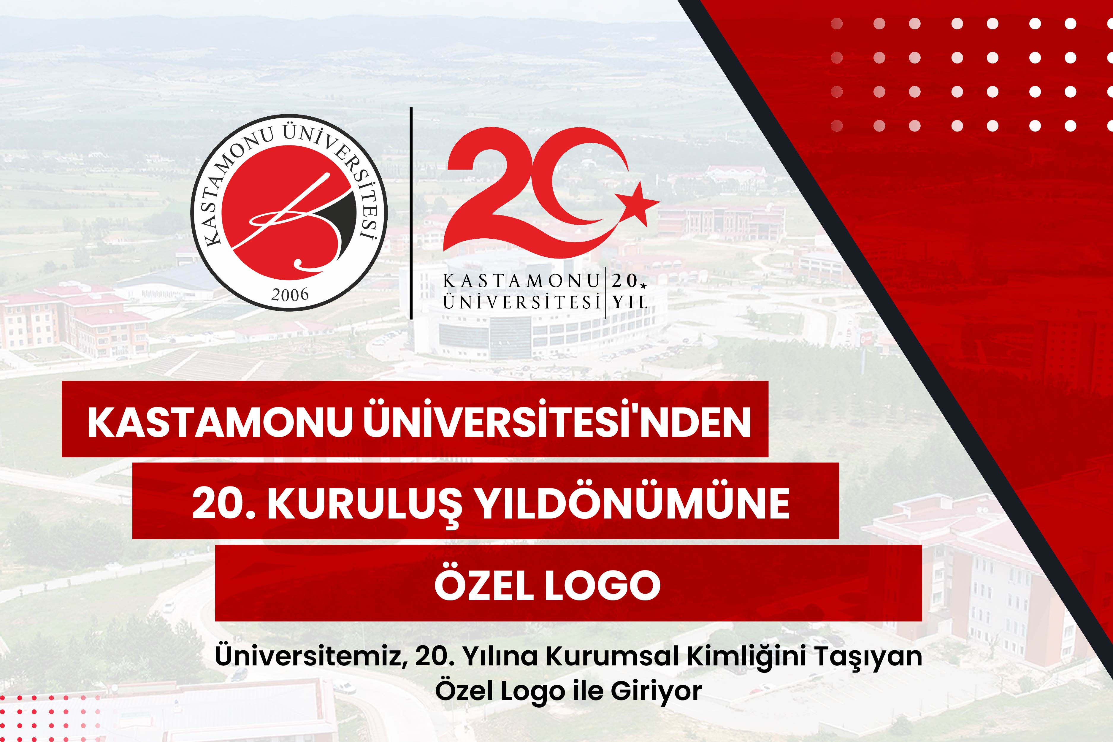 Kastamonu Üniversitesi 20. Yılına Kurumsal Kimliğini Taşıyan Özel Logo ile Giriyor